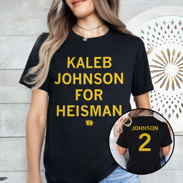 Iowa Hawkeyes Kaleb Johnson For Heisman Shirt Iowa Hawkeyes Kaleb Johnson For Heisman Shirt