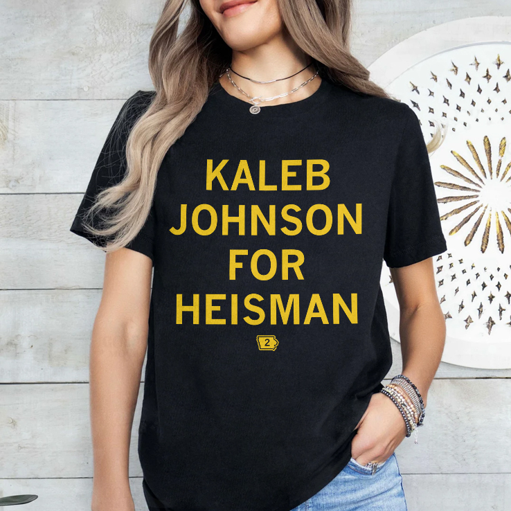 Iowa Hawkeyes Kaleb Johnson For Heisman Shirt Iowa Hawkeyes Kaleb Johnson For Heisman Shirt