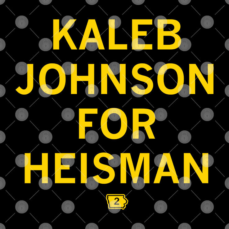 Iowa Hawkeyes Kaleb Johnson For Heisman Shirt Iowa Hawkeyes Kaleb Johnson For Heisman Shirt