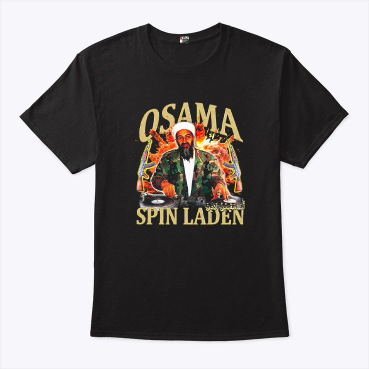 Osama Spin Laden Rap T Shirt Osama Spin Laden Rap T Shirt