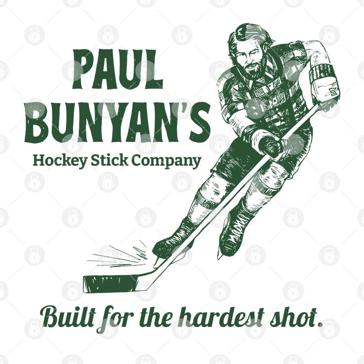Paul Bunyan’s Hockey Stick Company Built For The Hardest Shot Shirt Paul Bunyan’s Hockey Stick Company Built For The Hardest Shot Shirt