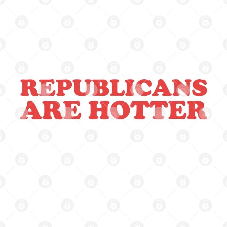 Republicans Are Hotter T Shirt Republicans Are Hotter T Shirt