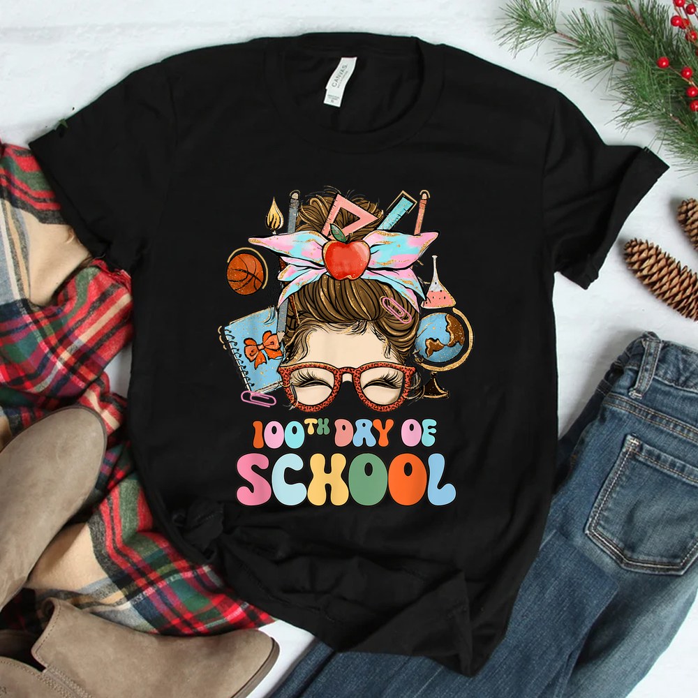 100th Day Of School Messy Bun 100 Days Of School Teacher Shirt 100th Day Of School Messy Bun 100 Days Of School Teacher Shirt