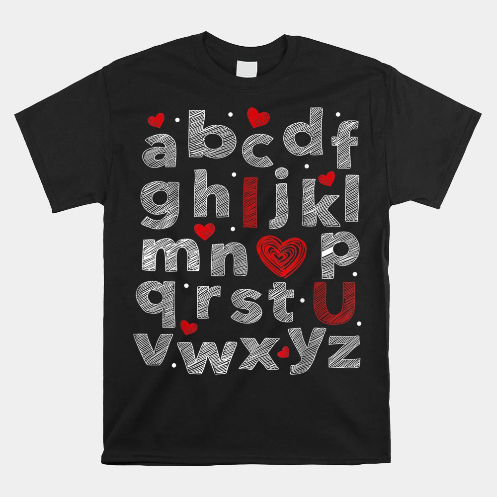 Abc Alphabet I Love You English Teacher Valentines Day Shirt Abc Alphabet I Love You English Teacher Valentines Day Shirt