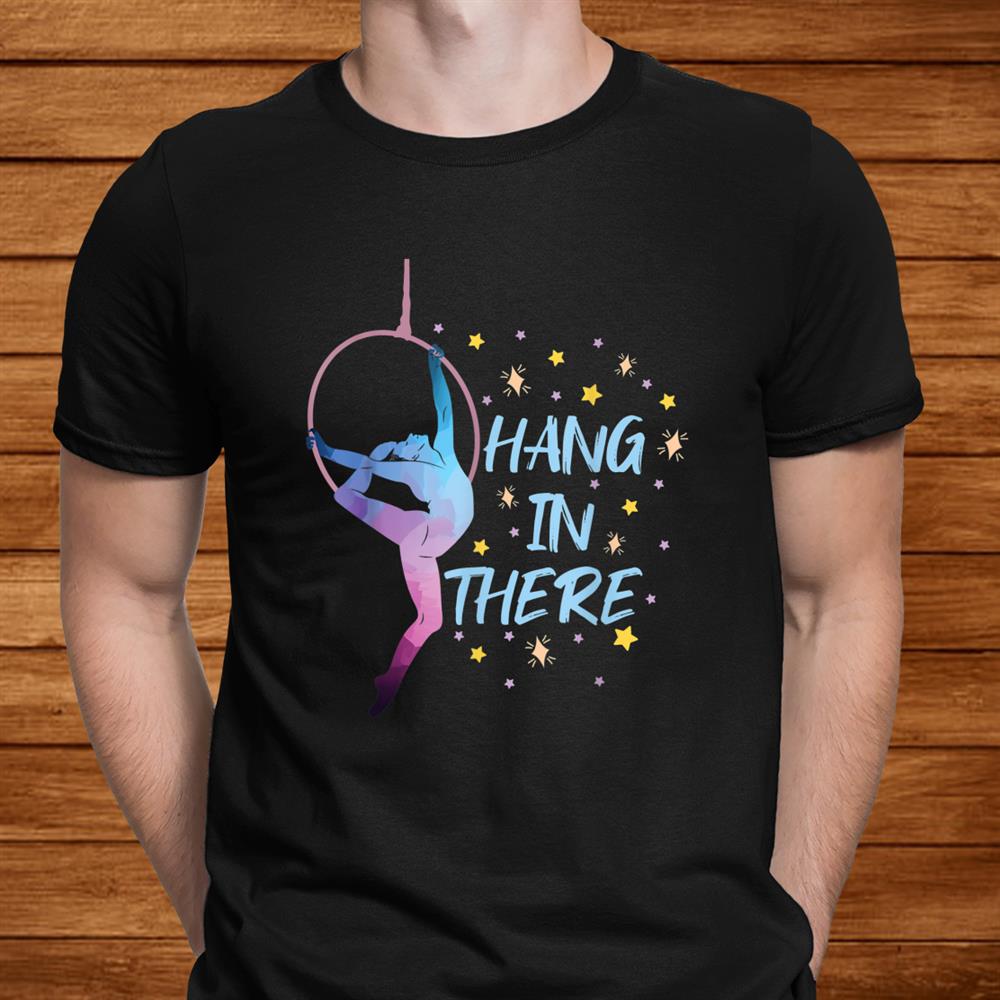 Aerial Hoop Aerialist Yoga Gymnast Acrobat Shirt Aerial Hoop Aerialist Yoga Gymnast Acrobat Shirt