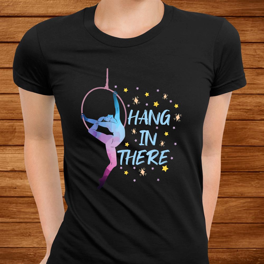 Aerial Hoop Aerialist Yoga Gymnast Acrobat Shirt Aerial Hoop Aerialist Yoga Gymnast Acrobat Shirt