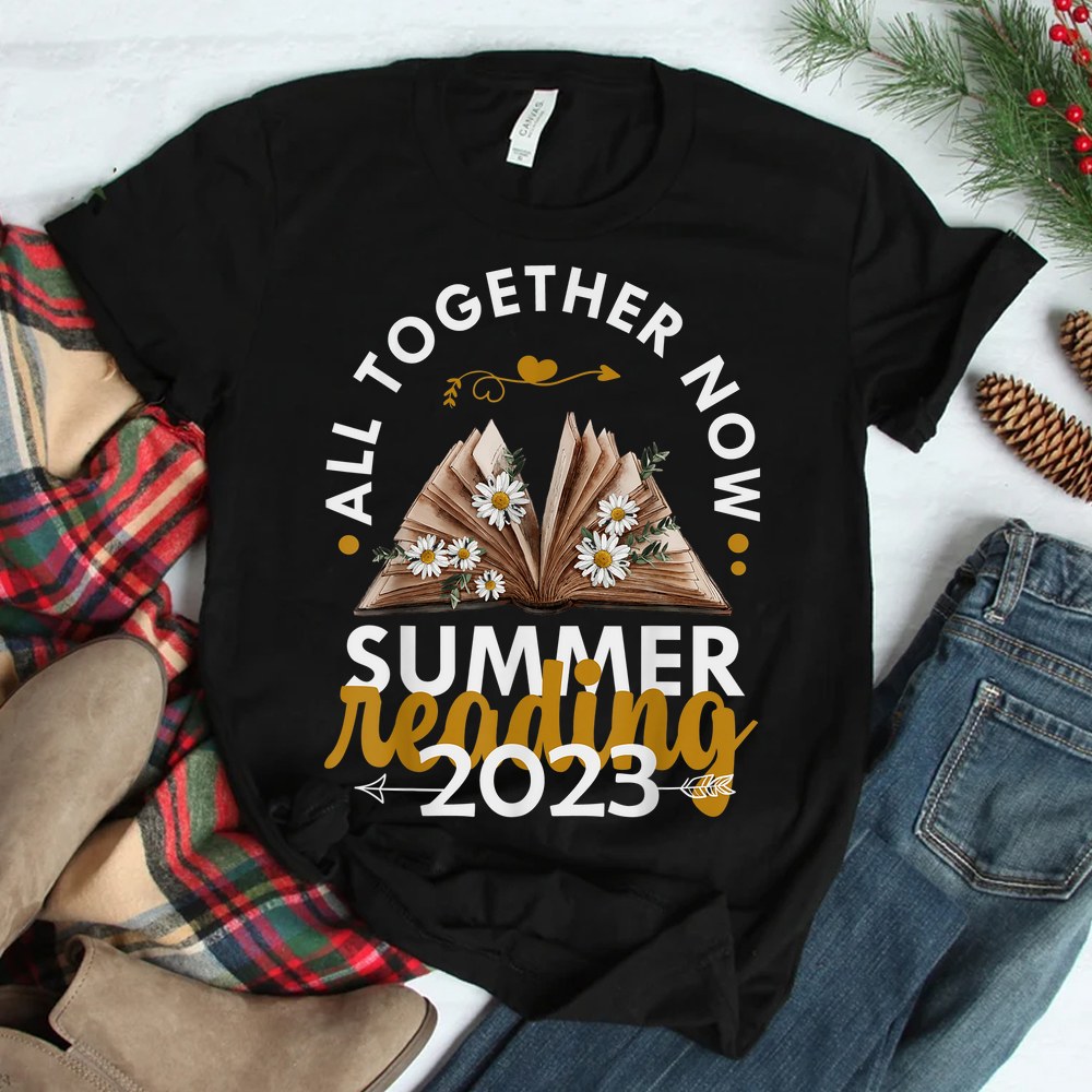 All Together Now Summer Reading 2023 Library Books Shirt All Together Now Summer Reading 2023 Library Books Shirt