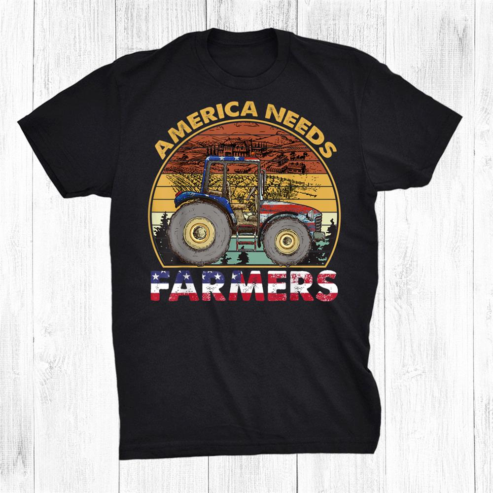 America Needs Farmers Farming Shirt Farmer Tractor Farm Shirt America Needs Farmers Farming Shirt Farmer Tractor Farm Shirt