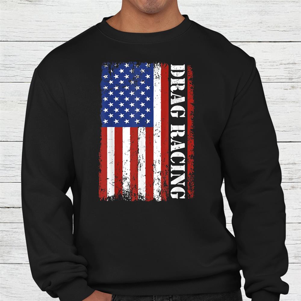 American Flag Drag Racing Shirt Patriotic Car Lover Mechanic Shirt American Flag Drag Racing Shirt Patriotic Car Lover Mechanic Shirt