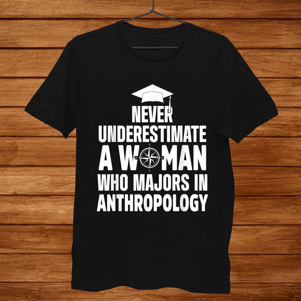 Anthropologist Woman Anthropology Student And Teacher Shirt Anthropologist Woman Anthropology Student And Teacher Shirt