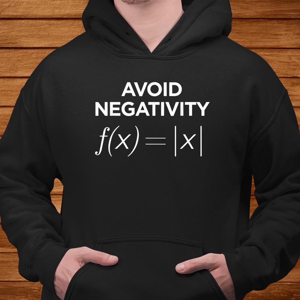 Avoid Negativity Math Equation Funny Math Teacher Shirt Avoid Negativity Math Equation Funny Math Teacher Shirt