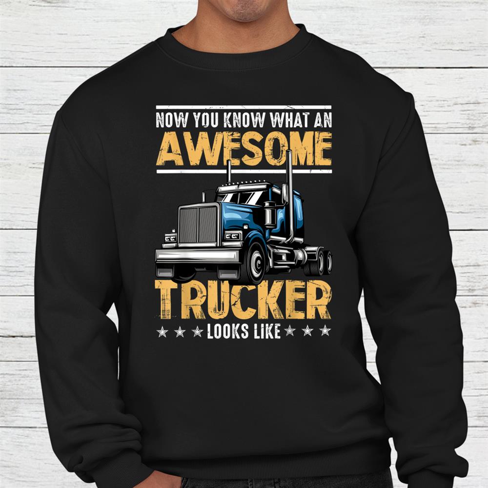 Awesome Trucker Semi Truck Driver 18 Wheeler Mechanic Shirt Awesome Trucker Semi Truck Driver 18 Wheeler Mechanic Shirt