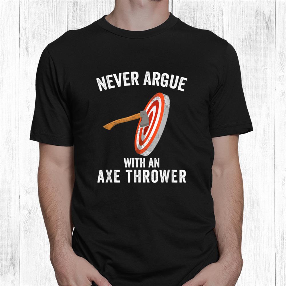 Axe Throwing Target Lumberjack Hatchet Throwing Shirt Axe Throwing Target Lumberjack Hatchet Throwing Shirt