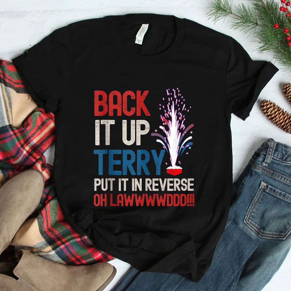 Back It Up Terry Shirt Funny Back It Up Terry Shirt Back It Up Terry Shirt Funny Back It Up Terry Shirt