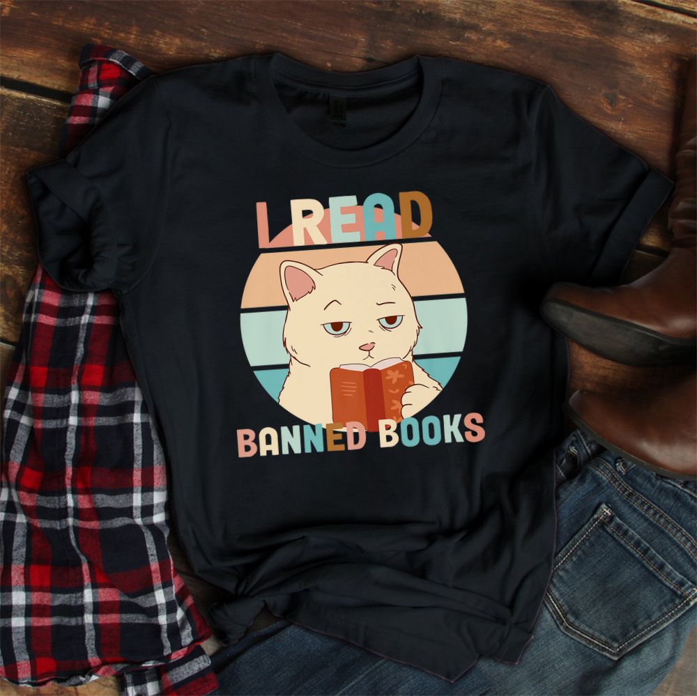 Banned Books Quotes I Read Banned Books Lazyness Shirt Banned Books Quotes I Read Banned Books Lazyness Shirt