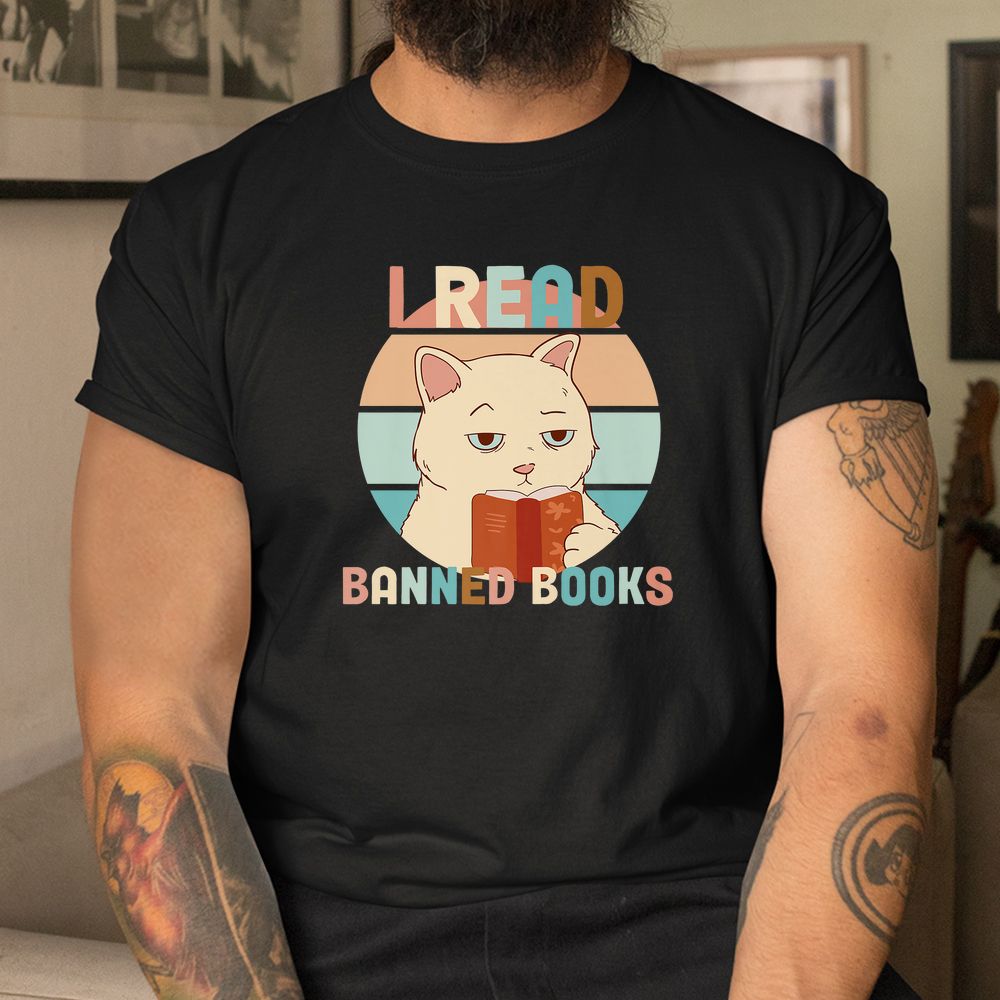Banned Books Quotes I Read Banned Books Lazyness Shirt Banned Books Quotes I Read Banned Books Lazyness Shirt