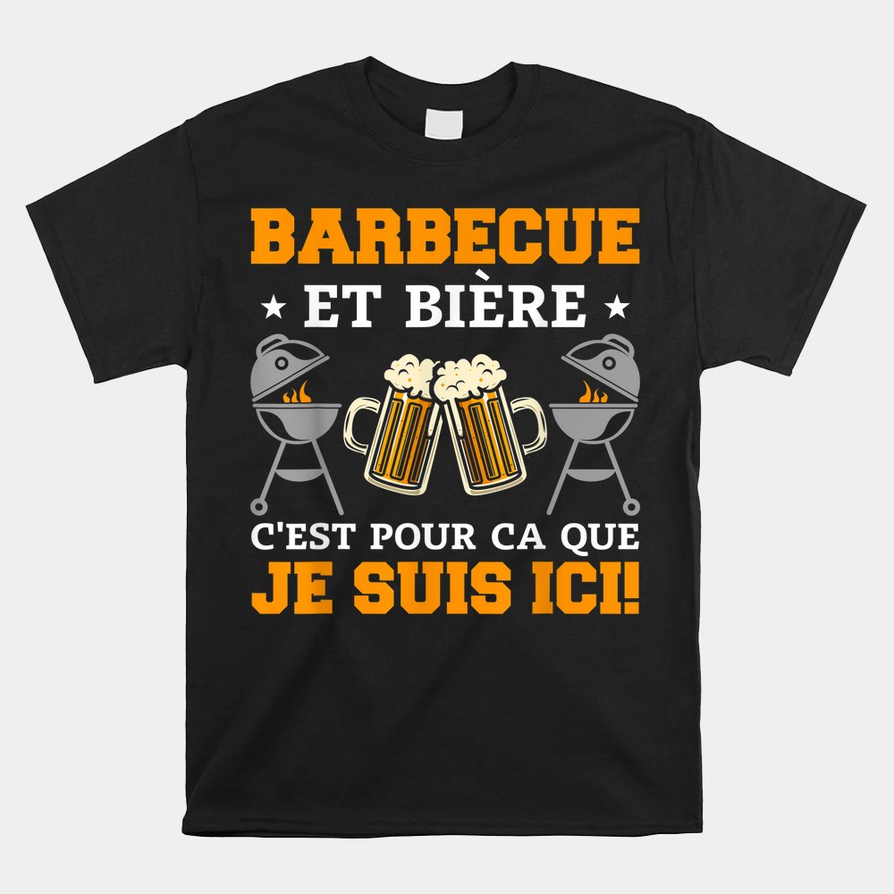 Barbecue On The Grill Funny Barbecue Barbecue And Beer Shirt Barbecue On The Grill Funny Barbecue Barbecue And Beer Shirt