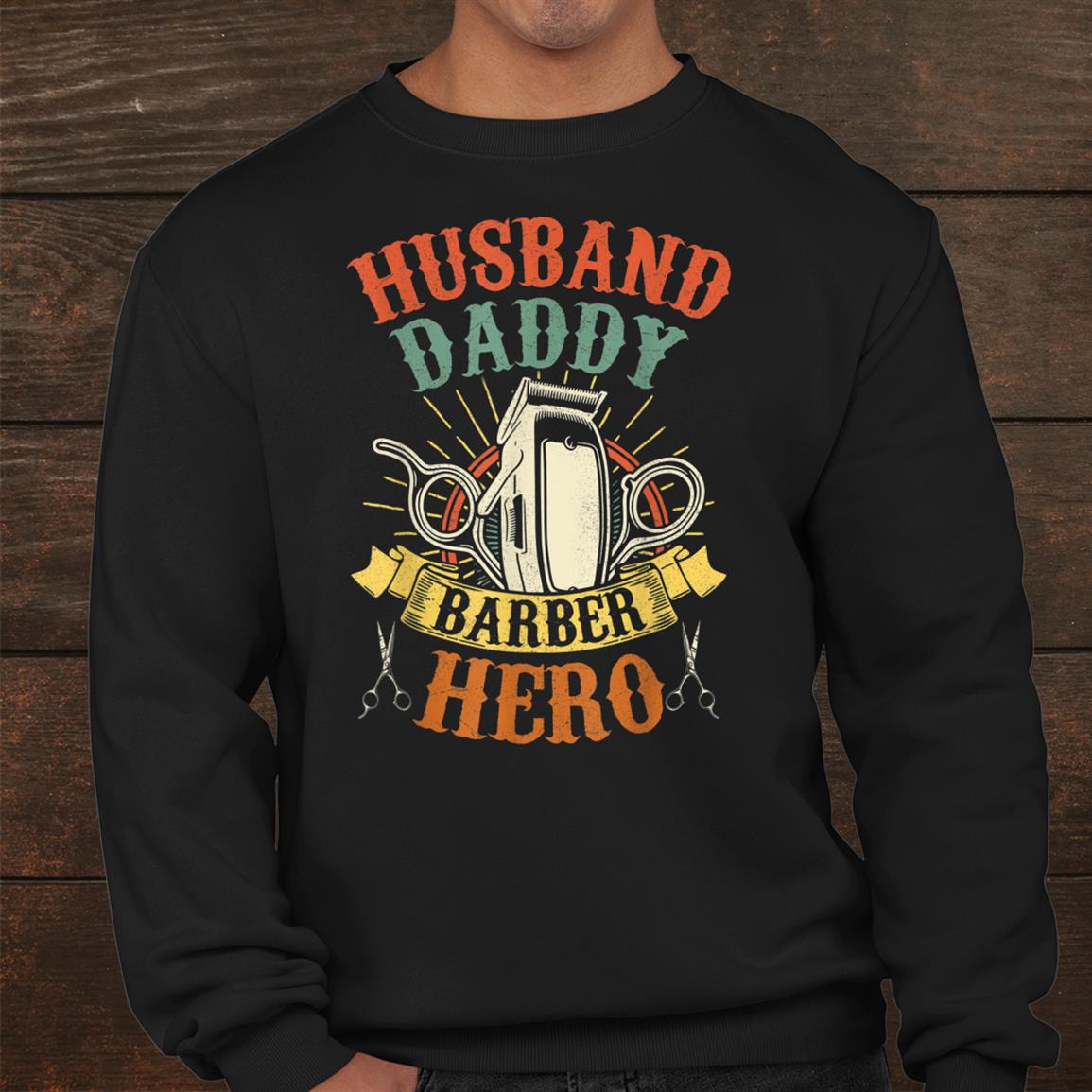 Barber Dad Shirt Husband Daddy Hero Shirt Barber Dad Shirt Husband Daddy Hero Shirt