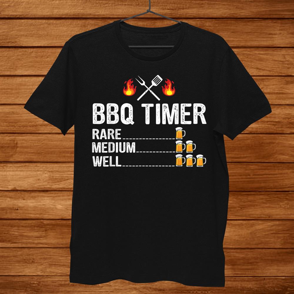 Bbq Timer Barbecue Drinking Grilling Grill Beer Shirt Bbq Timer Barbecue Drinking Grilling Grill Beer Shirt