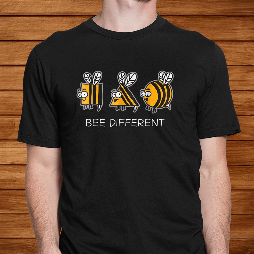 Bee Different Shirt Weird Unique Individuel Beekeeper Shirt Bee Different Shirt Weird Unique Individuel Beekeeper Shirt