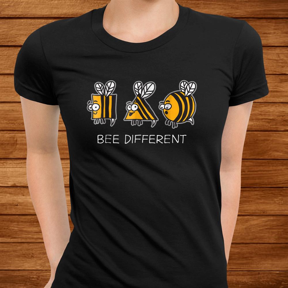 Bee Different Shirt Weird Unique Individuel Beekeeper Shirt Bee Different Shirt Weird Unique Individuel Beekeeper Shirt