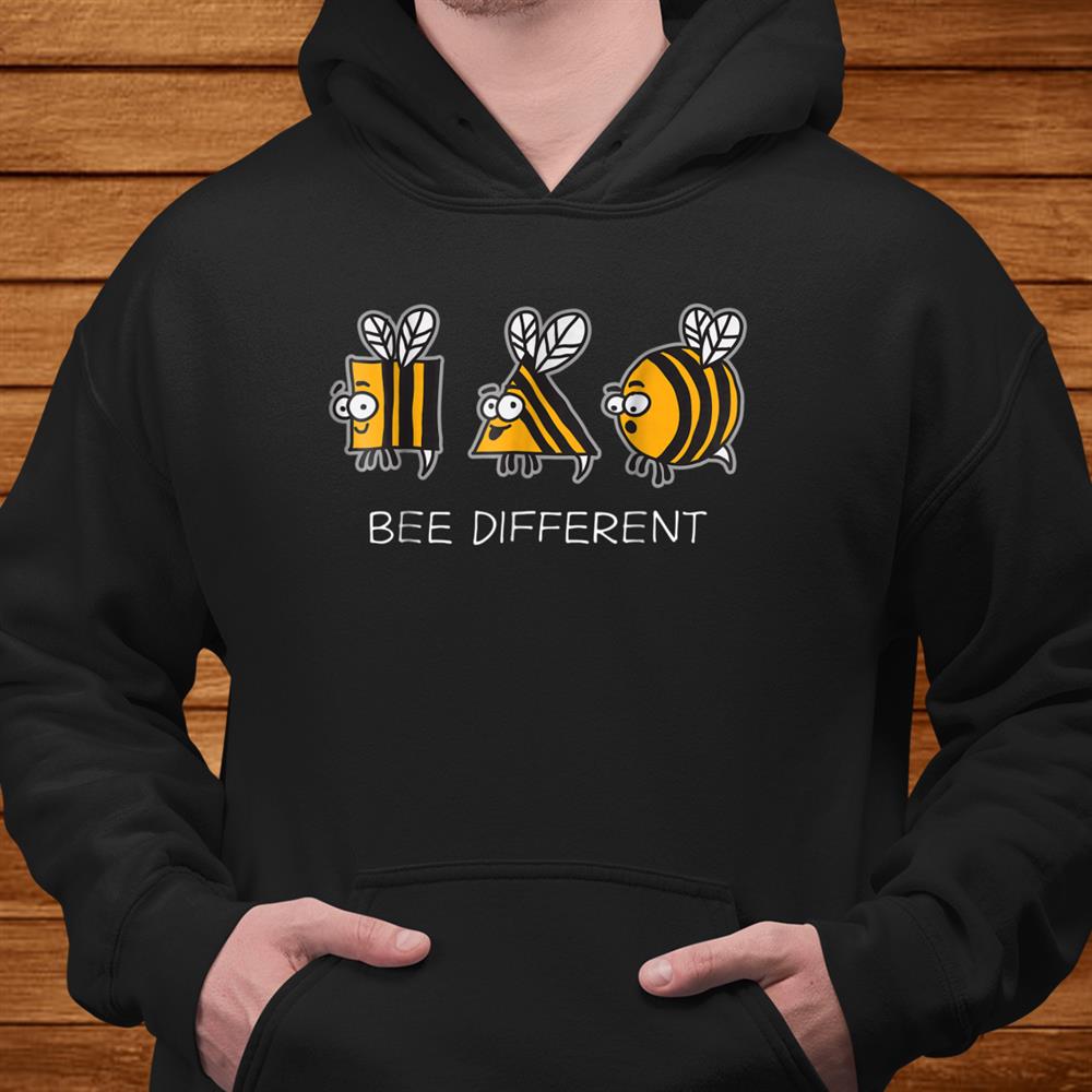 Bee Different Shirt Weird Unique Individuel Beekeeper Shirt Bee Different Shirt Weird Unique Individuel Beekeeper Shirt