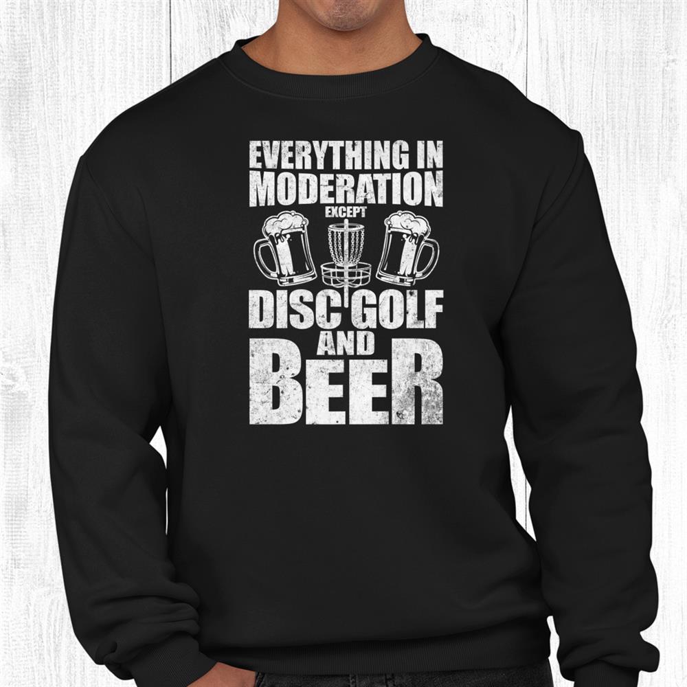 Beer And Disc Disc Golfers Frisbee Frolf Novelty Funny Shirt Beer And Disc Disc Golfers Frisbee Frolf Novelty Funny Shirt