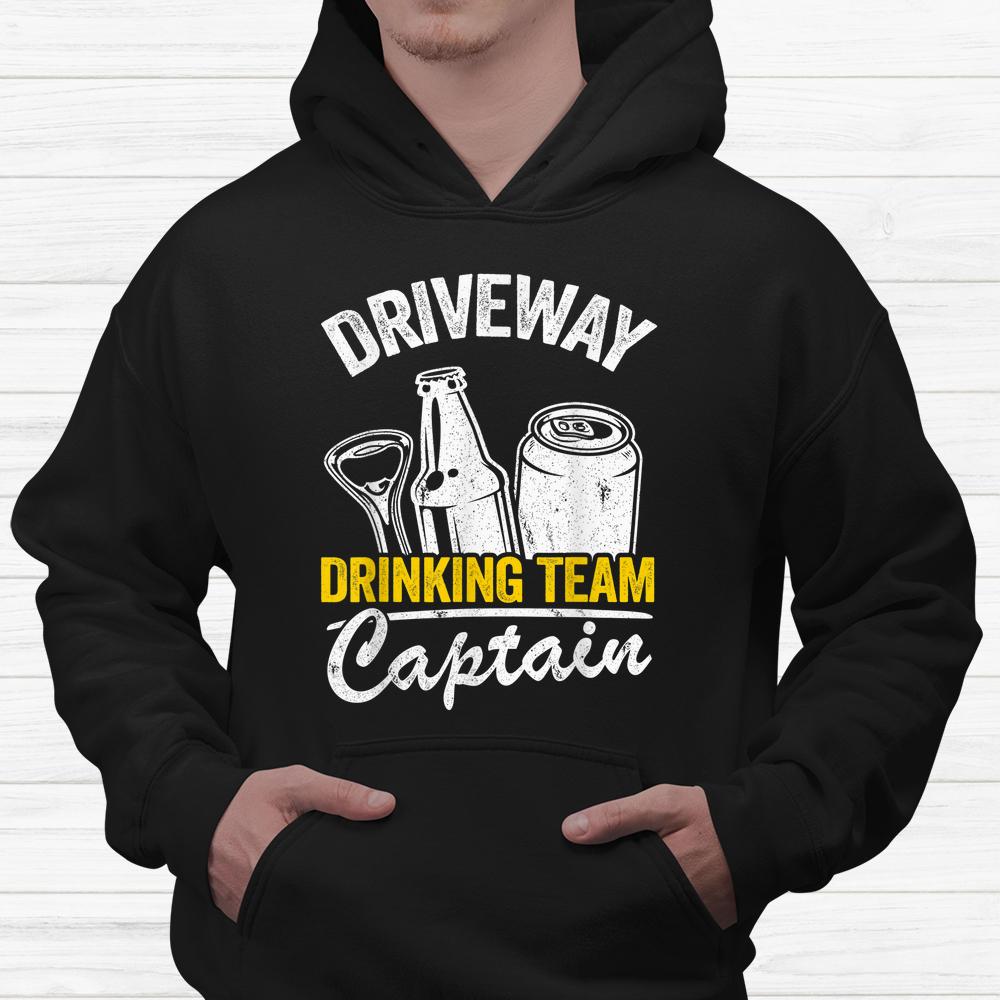 Beer Driveway Drinker Driveway Drinking Team Captain Shirt Beer Driveway Drinker Driveway Drinking Team Captain Shirt