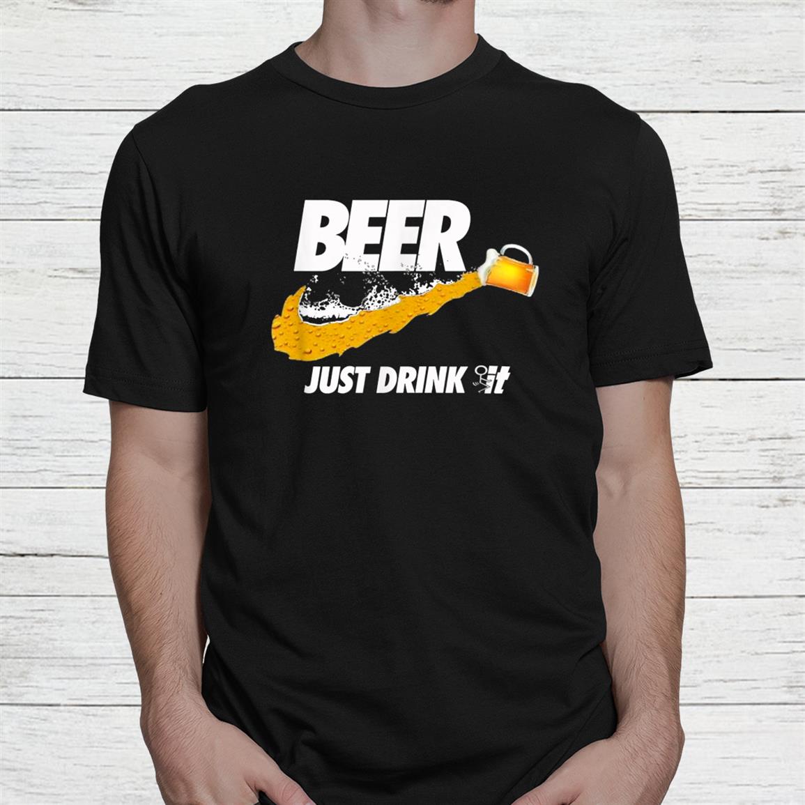 Beer Shirt Just Drink It Shirt Beer Shirt Just Drink It Shirt