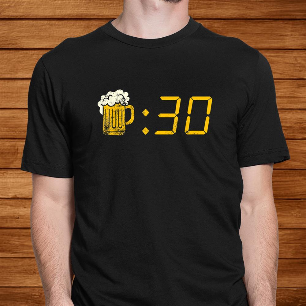 Beer Thirty Shirt. Funny Drinking Or Getting Drunk Shirt Beer Thirty Shirt. Funny Drinking Or Getting Drunk Shirt