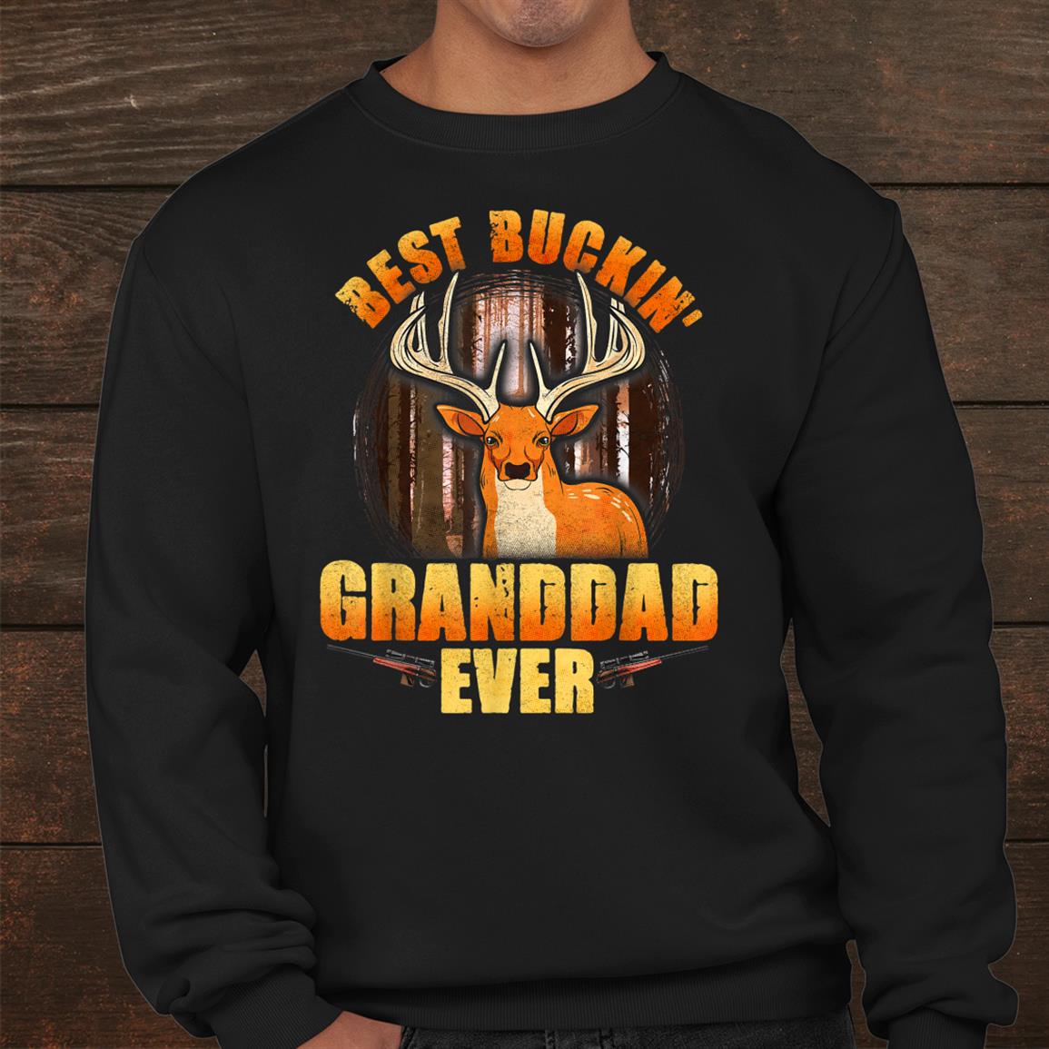 Best Buckin Granddad Ever Deer Hunting Shirt Best Buckin Granddad Ever Deer Hunting Shirt