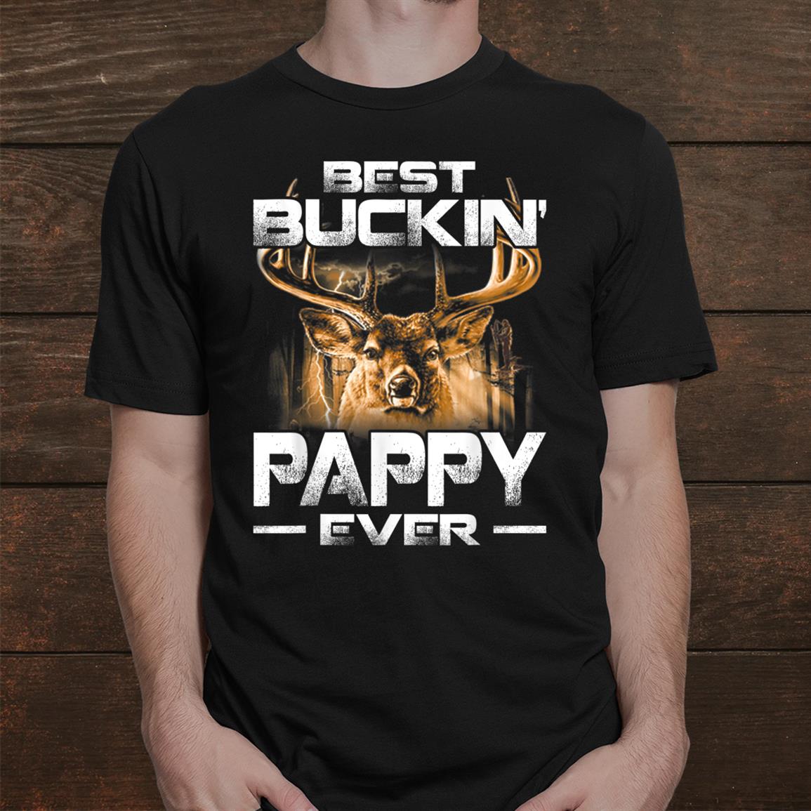 Best Buckin Pappy Ever Shirt Deer Hunting Bucking Father Shirt Best Buckin Pappy Ever Shirt Deer Hunting Bucking Father Shirt