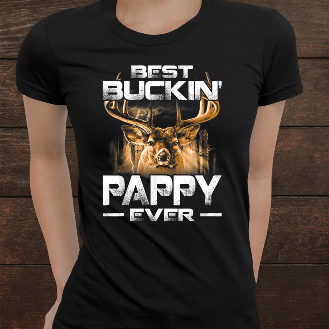 Best Buckin Pappy Ever Shirt Deer Hunting Bucking Father Shirt Best Buckin Pappy Ever Shirt Deer Hunting Bucking Father Shirt