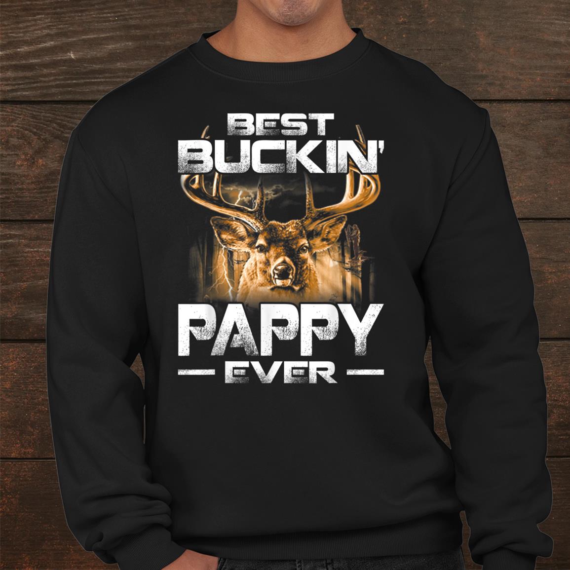 Best Buckin Pappy Ever Shirt Deer Hunting Bucking Father Shirt Best Buckin Pappy Ever Shirt Deer Hunting Bucking Father Shirt
