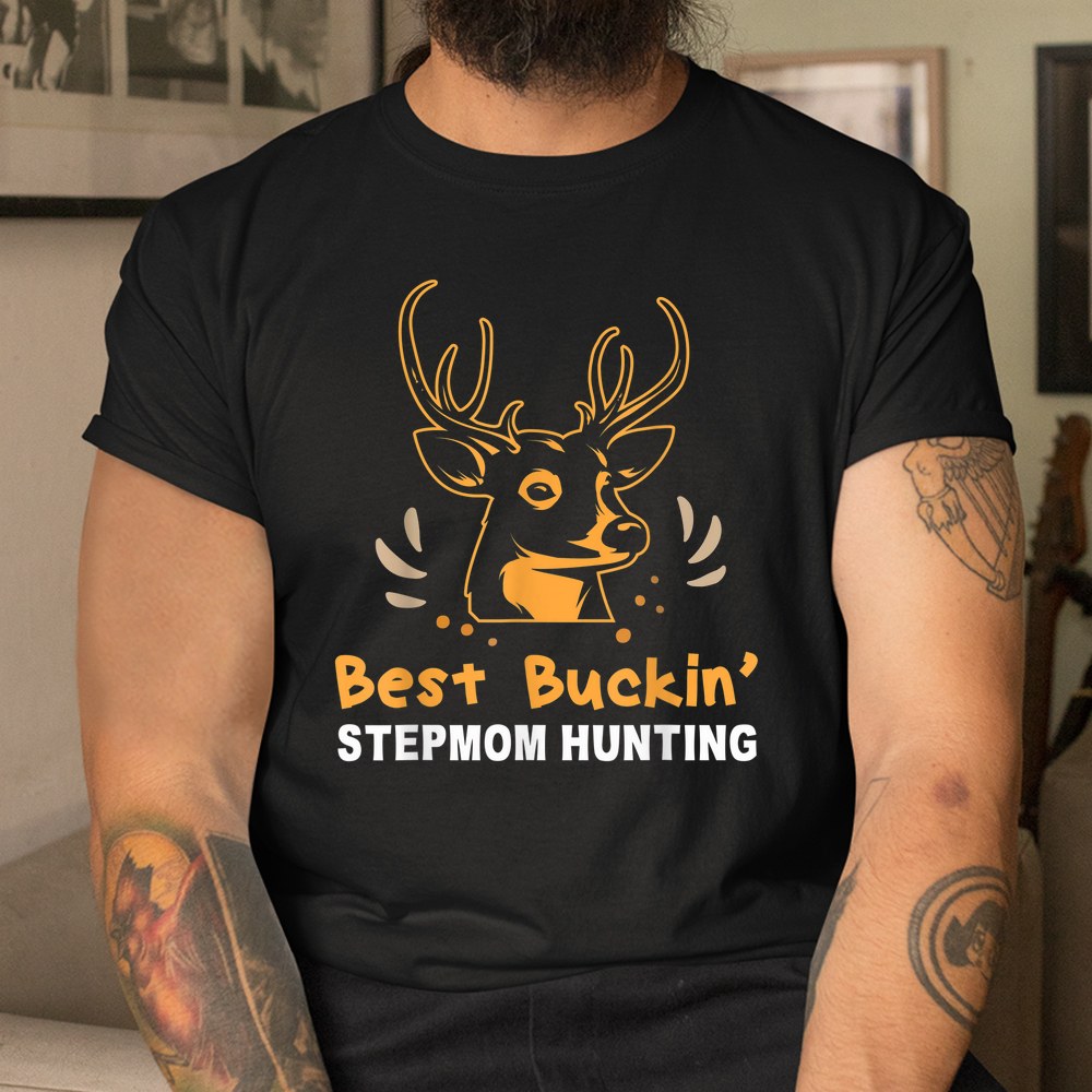Best Buckin Stepmom Hunting Saying Quote Shirt Best Buckin Stepmom Hunting Saying Quote Shirt