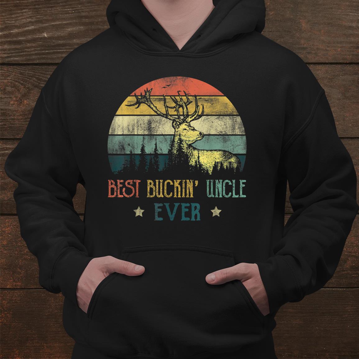 Best Buckin Uncle Ever Shirt Deer Hunting Bucking Father Shirt Best Buckin Uncle Ever Shirt Deer Hunting Bucking Father Shirt