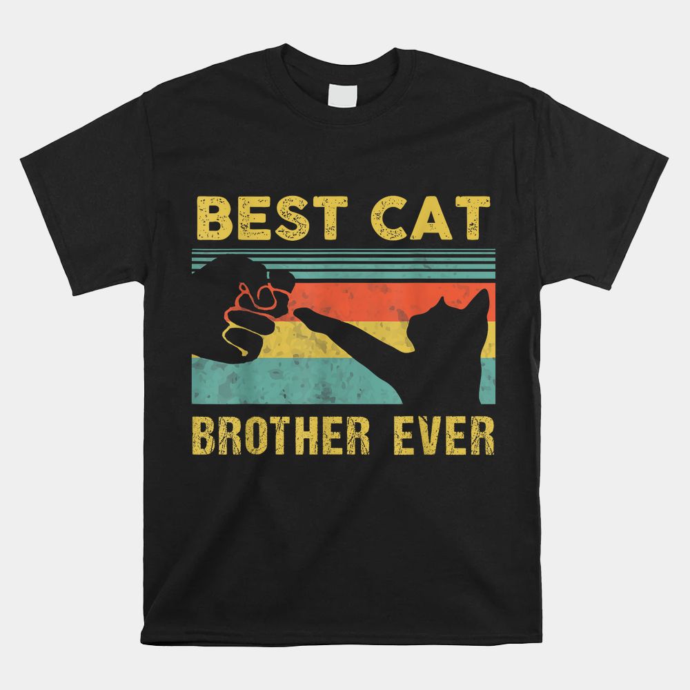 Best Cat Brother Ever Vintage Cats Shirt Best Cat Brother Ever Vintage Cats Shirt