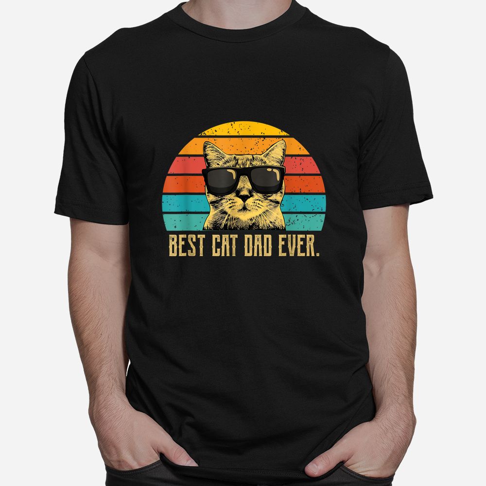 Best Cat Dad Ever Vintage Retro Shirt Best Cat Dad Ever Vintage Retro Shirt