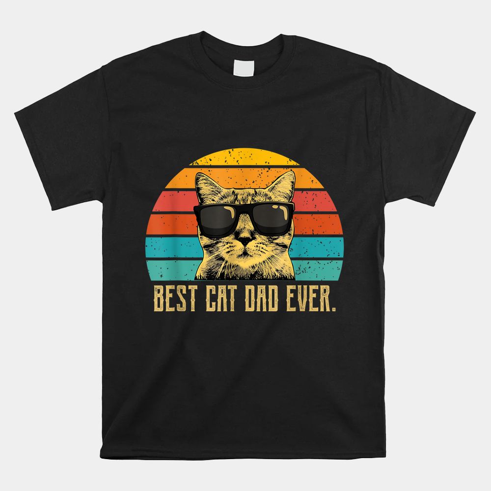 Best Cat Dad Ever Vintage Retro Shirt Best Cat Dad Ever Vintage Retro Shirt