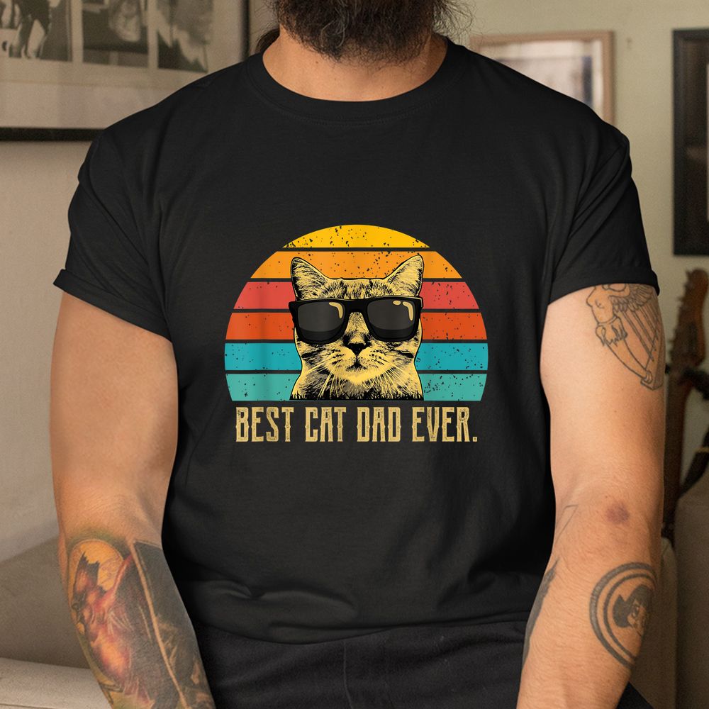 Best Cat Dad Ever Vintage Retro Shirt Best Cat Dad Ever Vintage Retro Shirt