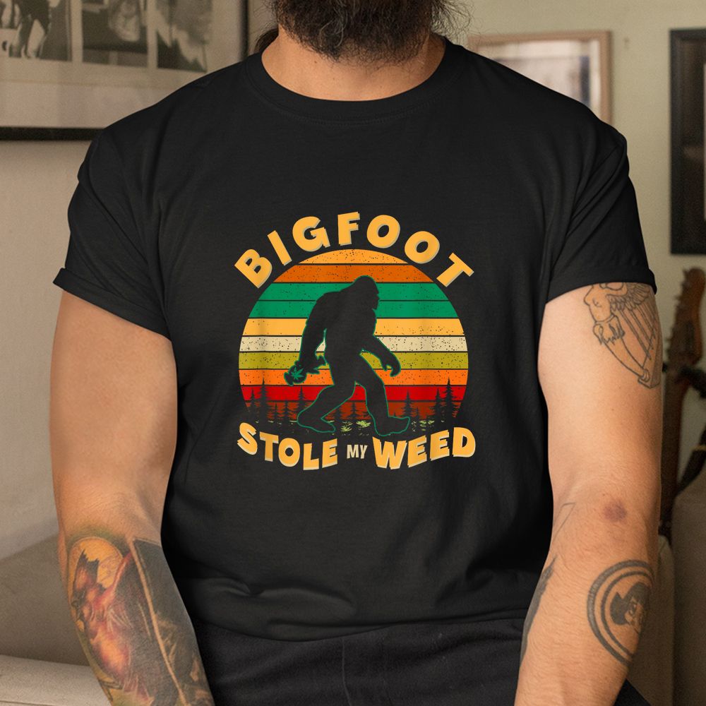 Bigfoot Stole My Weed Funny 420 Marijuana Shirt Bigfoot Stole My Weed Funny 420 Marijuana Shirt