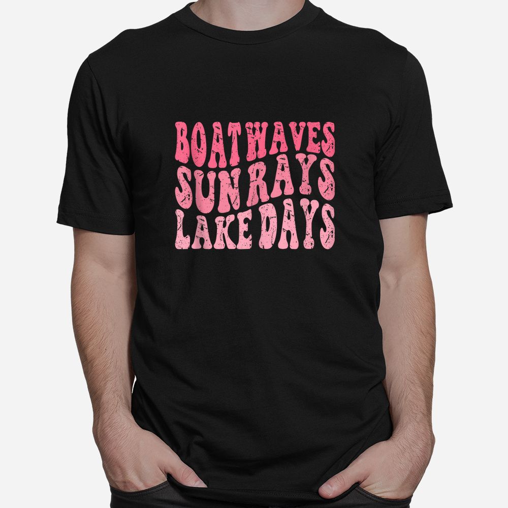 Boat Waves Sun Rays Lake Days Cute Summer Vacation Shirt Boat Waves Sun Rays Lake Days Cute Summer Vacation Shirt