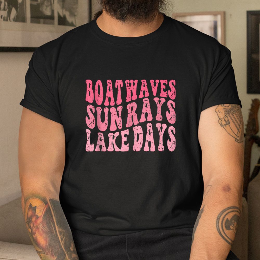 Boat Waves Sun Rays Lake Days Cute Summer Vacation Shirt Boat Waves Sun Rays Lake Days Cute Summer Vacation Shirt