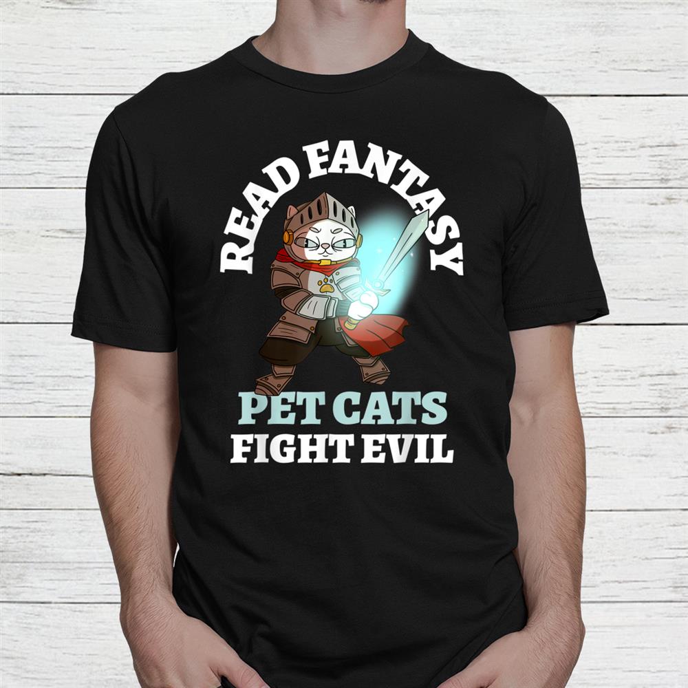 Books Cats Evil Funny Knight Bookish Fantasy Cat Bibliophile Shirt Books Cats Evil Funny Knight Bookish Fantasy Cat Bibliophile Shirt