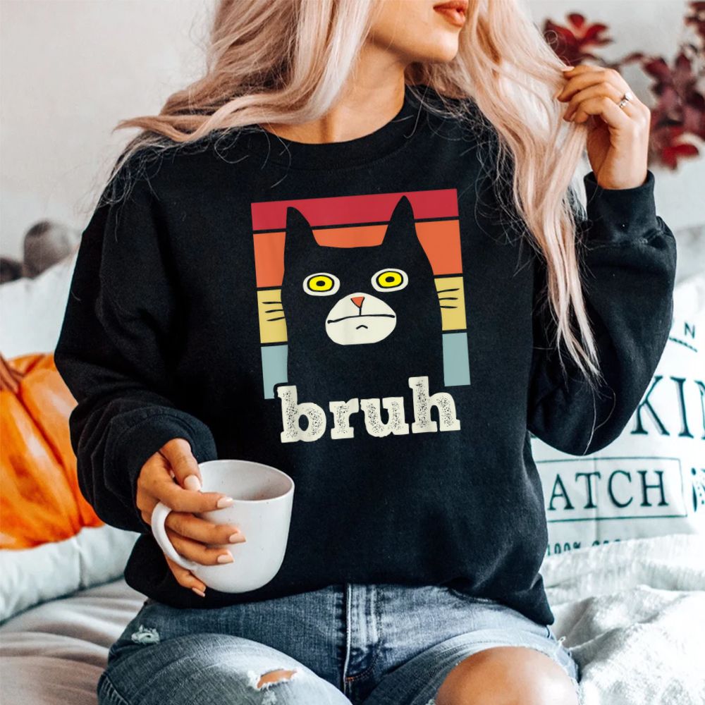 Bruh With Cat Greetings Funny Meme Shirt Bruh With Cat Greetings Funny Meme Shirt