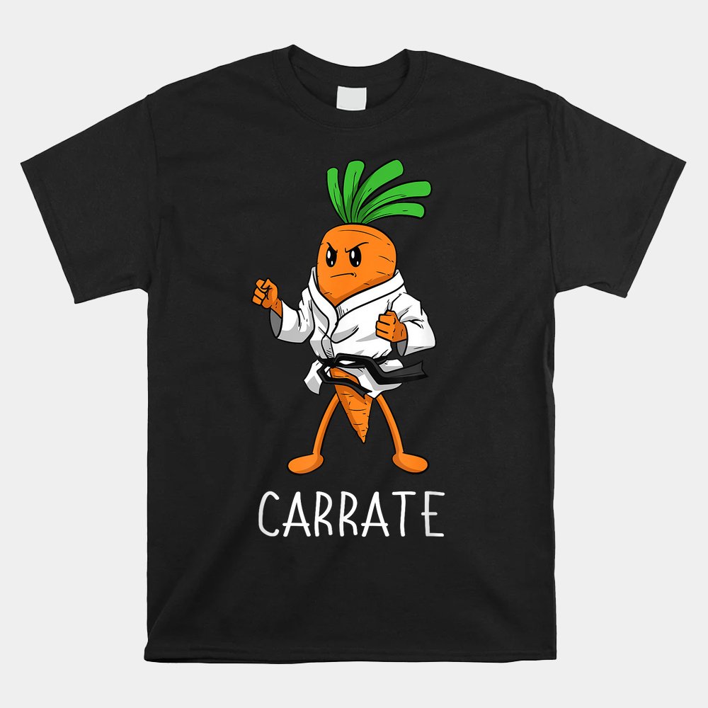 Carrate Karate Carrot Student Teacher Trainee Trainor Shirt Carrate Karate Carrot Student Teacher Trainee Trainor Shirt