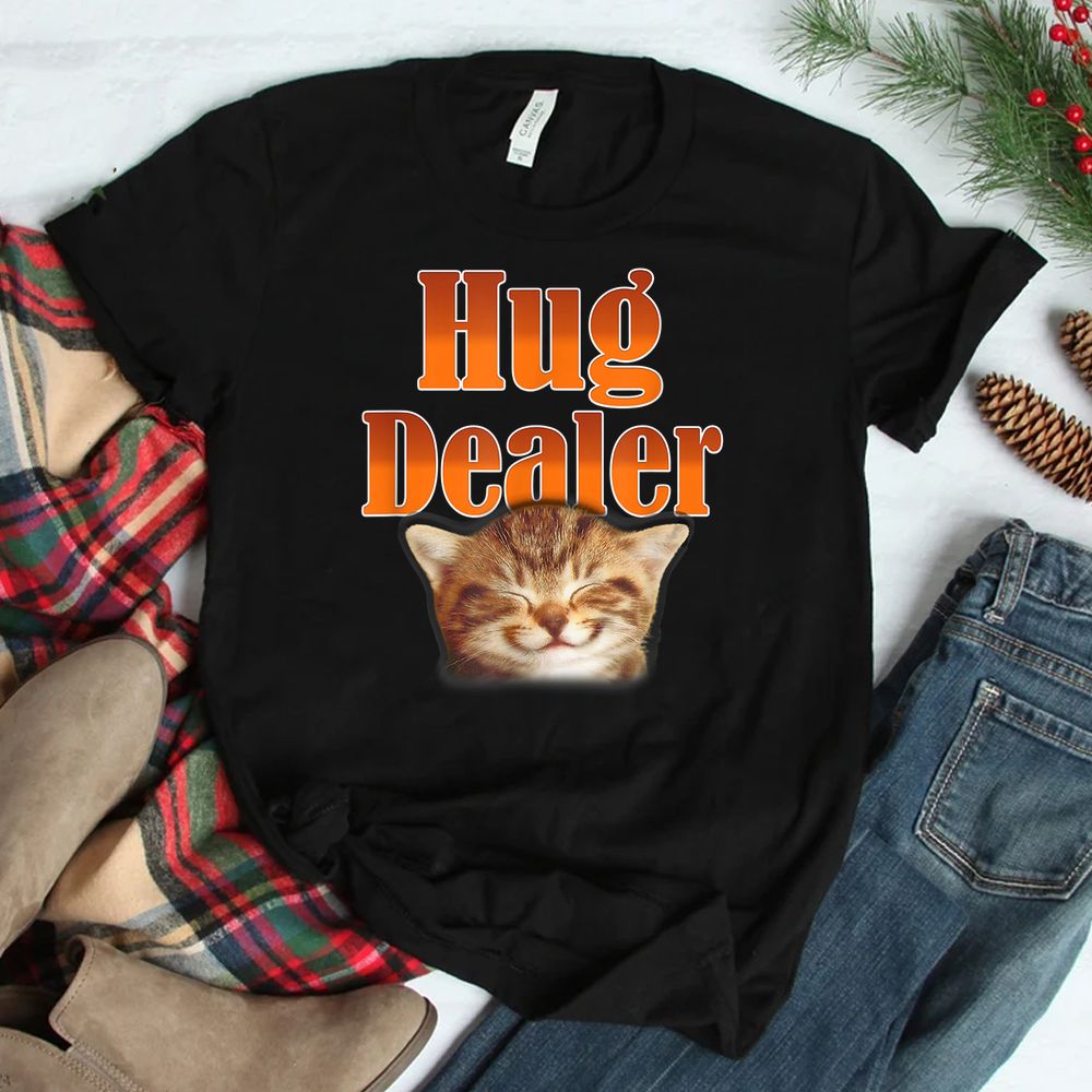 Cat Hug Dealer Cute Kitty For Feline Fans Shirt Cat Hug Dealer Cute Kitty For Feline Fans Shirt