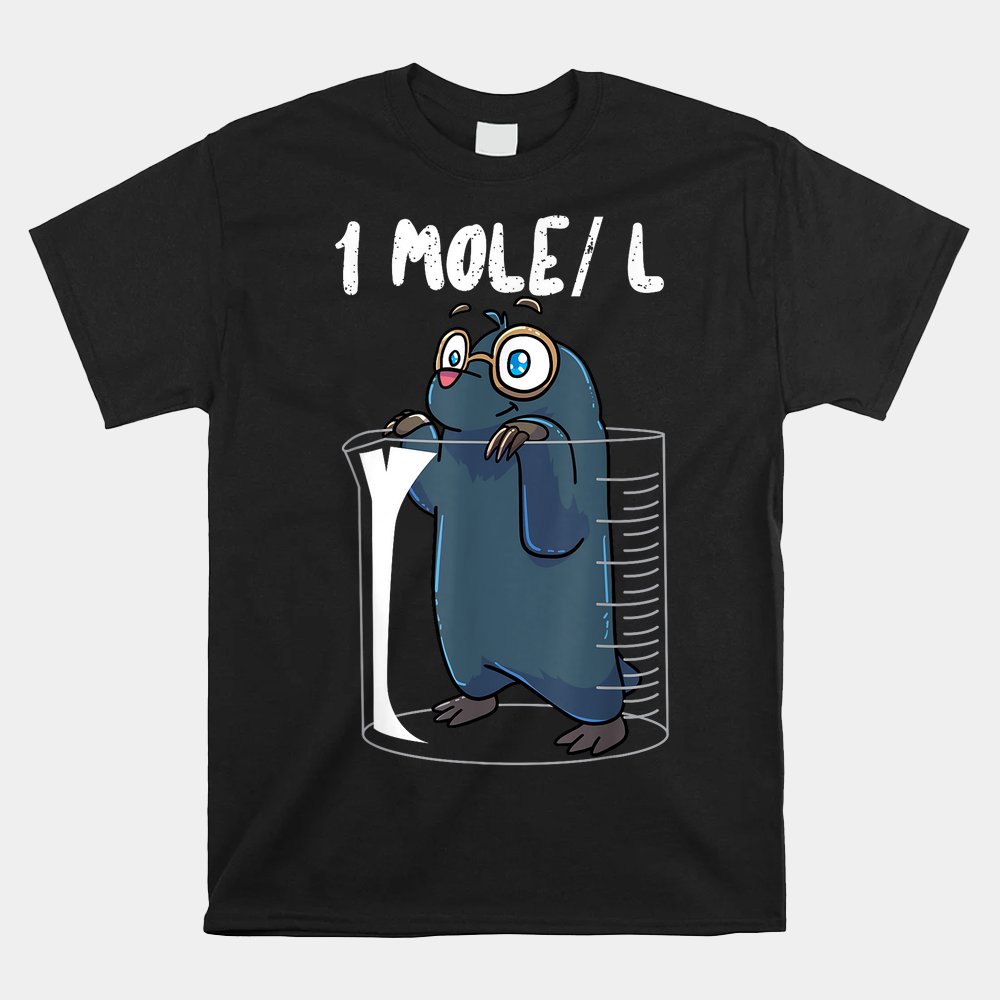Chemistry Chemist Student Science Teacher Mole Shirt Chemistry Chemist Student Science Teacher Mole Shirt