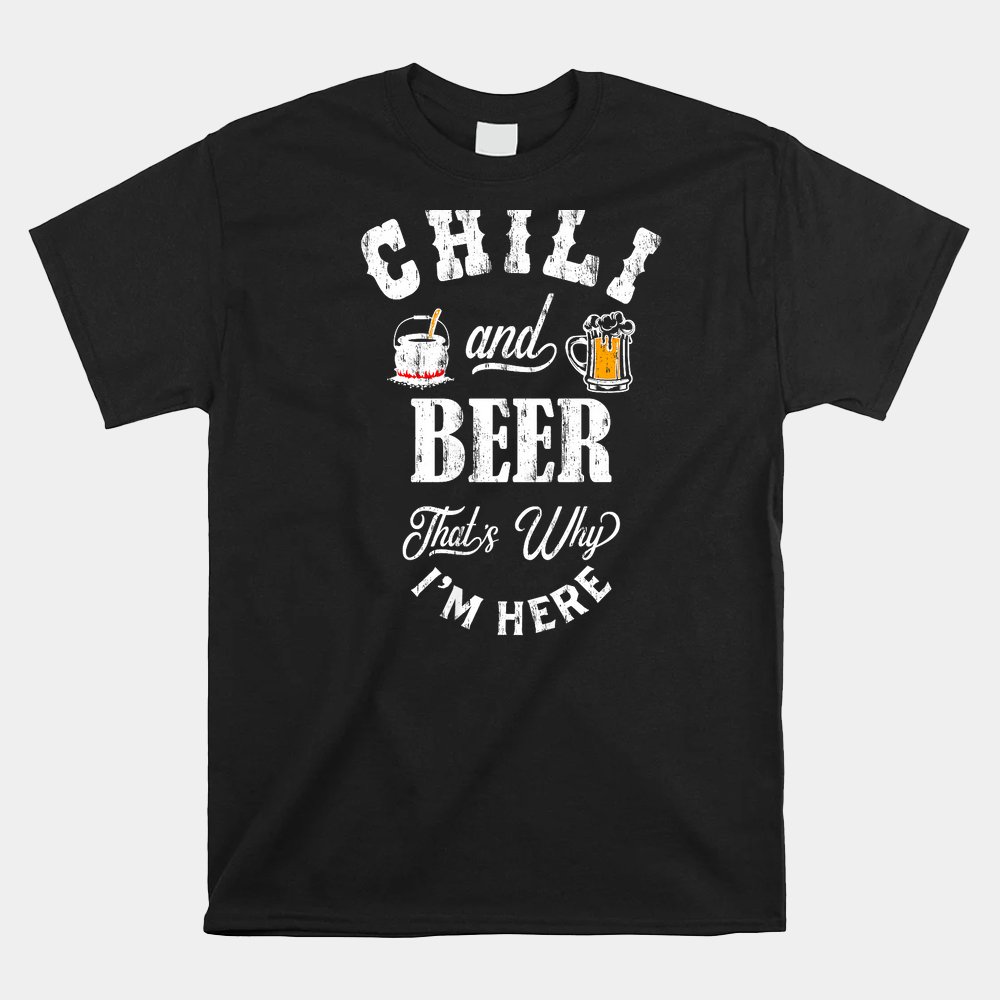 Chili Cookoff Chili And Beer Shirt Chili Cookoff Chili And Beer Shirt