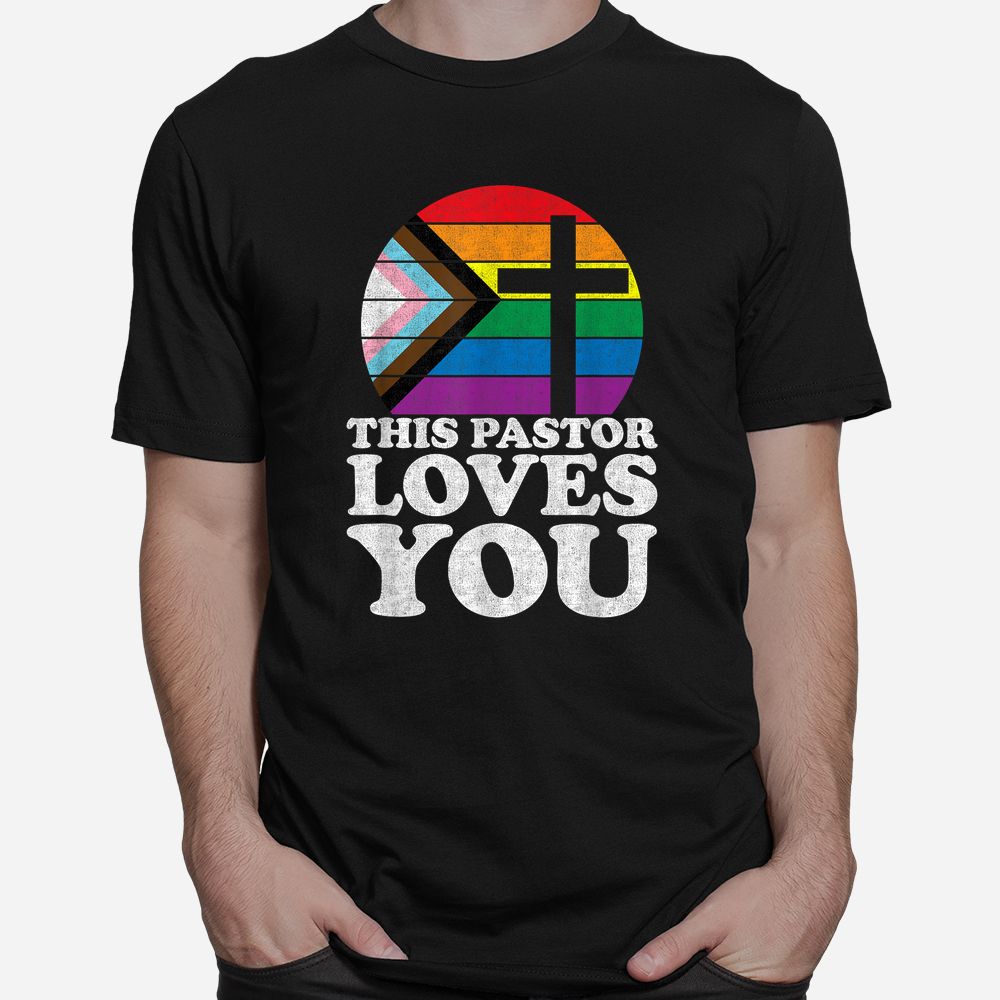 Christian Ally Inclusive Pride Clergy This Pastor Loves You Shirt Christian Ally Inclusive Pride Clergy This Pastor Loves You Shirt